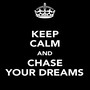 Keep Calm and Chase Your Dreams (feat. DJ Wizzy)