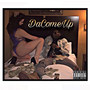 DaComeUp (Explicit)