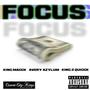 Focus (feat. King 2 Quicck & Avery Azylum) [Explicit]