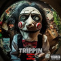 Trippin (Explicit)