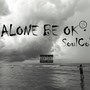 Alone Be Ok-SoulColin