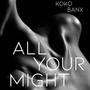 All Your Might (Explicit)