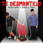 Te desmantelo (feat. Saddan el manso)