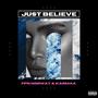 just BELIEVE (feat. FPN norway) [Explicit]