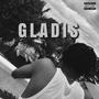 GLADIS (feat. Malc Lloyd) [Explicit]