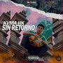 Sin Retorno (Explicit)