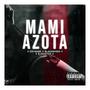 Mami azota (feat. Black Nigga & ElRustico) [Explicit]