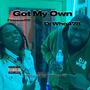 Got My Own (feat. Dj Who478) [Explicit]