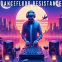 Dancefloor Resistance