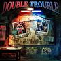 DOUBLE TROUBLE (Explicit)