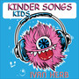 Kinder Kids Songs