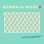 Gerwalk Modes