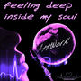 Feeling Deep Inside My Soul