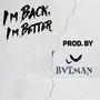 I'm Back, I'm Better (Explicit)