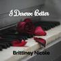 I Deserve Better (Explicit)