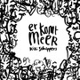 Er Komt Meer (Explicit)