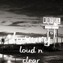 Loud n Clear (Explicit)