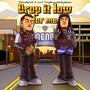 Drop It Low For Me (feat. Thrashmob Z) [Explicit]