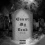 Count My Dead (feat. Lashi) [Explicit]