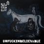 UN****INBELIEVABLE (Explicit)