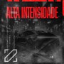 Alta Intensidade (Explicit)