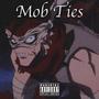 Mob Ties (Explicit)