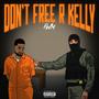 Dont Free R Kelly (Explicit)