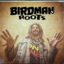 Birdman Roots (Explicit)