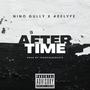 After Time (feat. Nino Gully & 4oeLyfe) [Explicit]