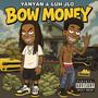 Bow Money (feat. Luh Jlo) [Explicit]