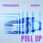 Pull Up (feat. Memo600)