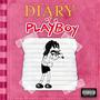 Diary Of A Playboy (Explicit)