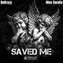Saved Me (feat. Moe Gwalla) [Explicit]