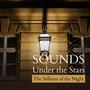 Sounds Under the Stars - The Stillness of the Night