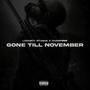 Gone Till November (feat. Champ334) [Explicit]