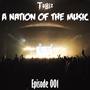 A Nation of the Music (Episode 001)