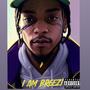 I AM BREEZI (Explicit)