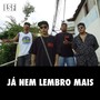 Já Nem Lembro Mais (Explicit)