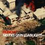 No Fxs Givn (Gaslight) [Explicit]