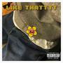 Like Thatttt (feat. Tha Oracle) [Explicit]