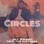 Circles (feat. Tre Matthews)