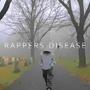 Rappers Disease (Explicit)