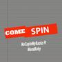 Come Spin (feat. Woodbaby) [Explicit]