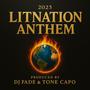 LITNATION ANTHEM 2025 (feat. Tone Capo)