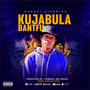 Kujabula Bantfu EP