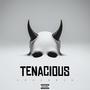 Tenacious (Explicit)