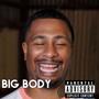 BIG BODY (Explicit)