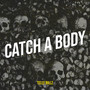 Catch a Body (Explicit)