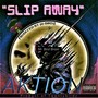 Slip Away (Explicit)