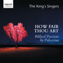 How Fair Thou Art: Biblical Passions by Giovanni Pierluigi da Palestrina